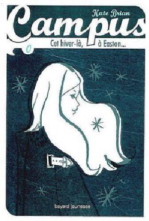 [Campus 00] • Cet Hiver-Là À Easton